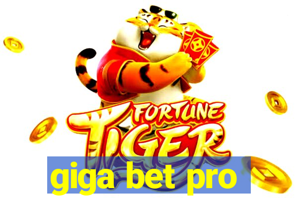 giga bet pro